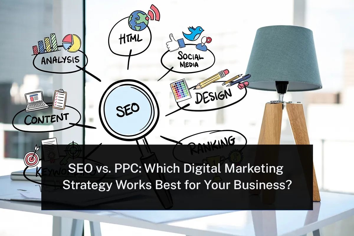 SEO vs. PPC digital marketing comparison